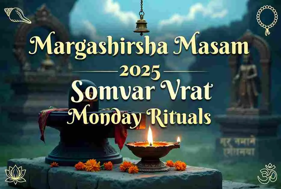 Margashirsha Masam 2025 Monday Rituals: Complete Guide to Somvar Vrat, Significance & Benefits — Uncategorized