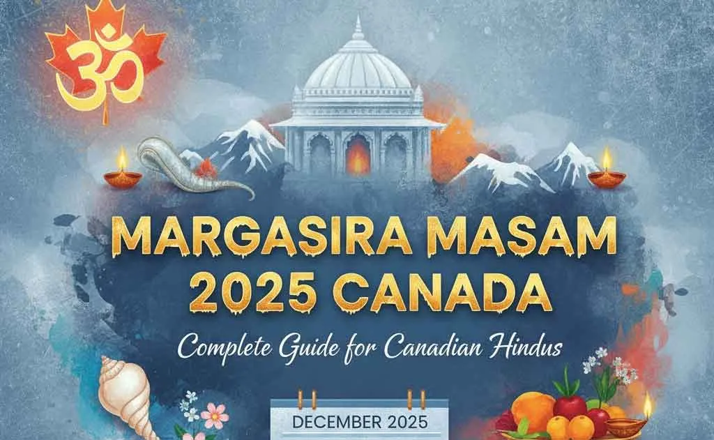 Margasira Masam 2025 Canada: Complete Guide for Canadian Hindus — Canada