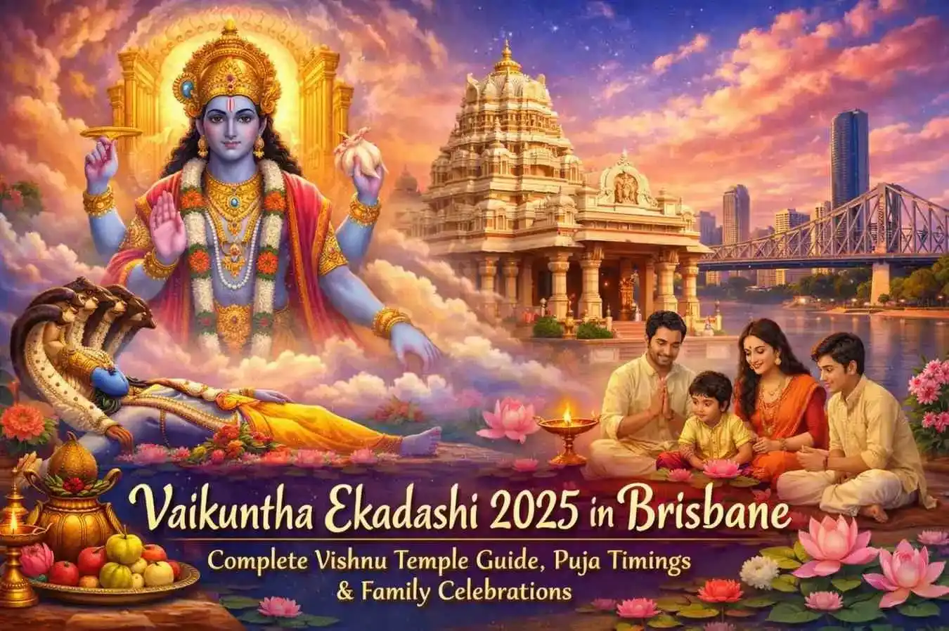 Vaikuntha Ekadashi 2025 in Brisbane: Complete Vishnu Temple Guide, Puja Timings & Family Celebrations — Festivals