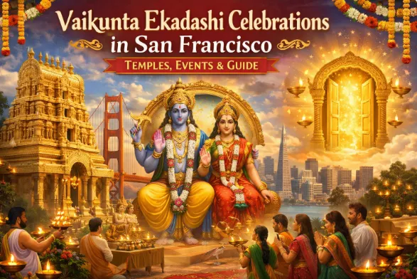 Vaikunta Ekadashi Celebrations in San Francisco : Temples, Events & Guide — Temples