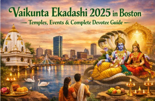 Vaikunta Ekadashi 2025 in Boston: Temples, Events & Complete Devotee Guide — Festivals