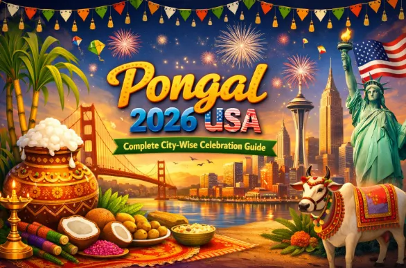 Pongal 2026 USA: Complete City-Wise Celebration Guide — Festivals