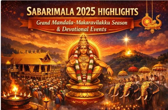 Sabarimala 2025 Highlights: Grand Mandala-Makaravilakku Season & Devotional Events — Temples