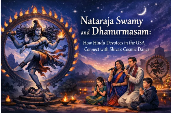 Nataraja Swamy and Dhanurmasam: How Hindu Devotees in the USA Connect with Shiva’s Cosmic Dance — Festivals