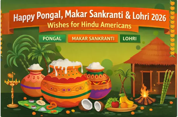 Happy Pongal, Makar Sankranti & Lohri 2026: Wishes for Hindu Americans — Festivals