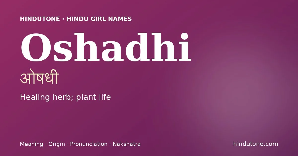 Oshadhi — Hindu Girl Names with O