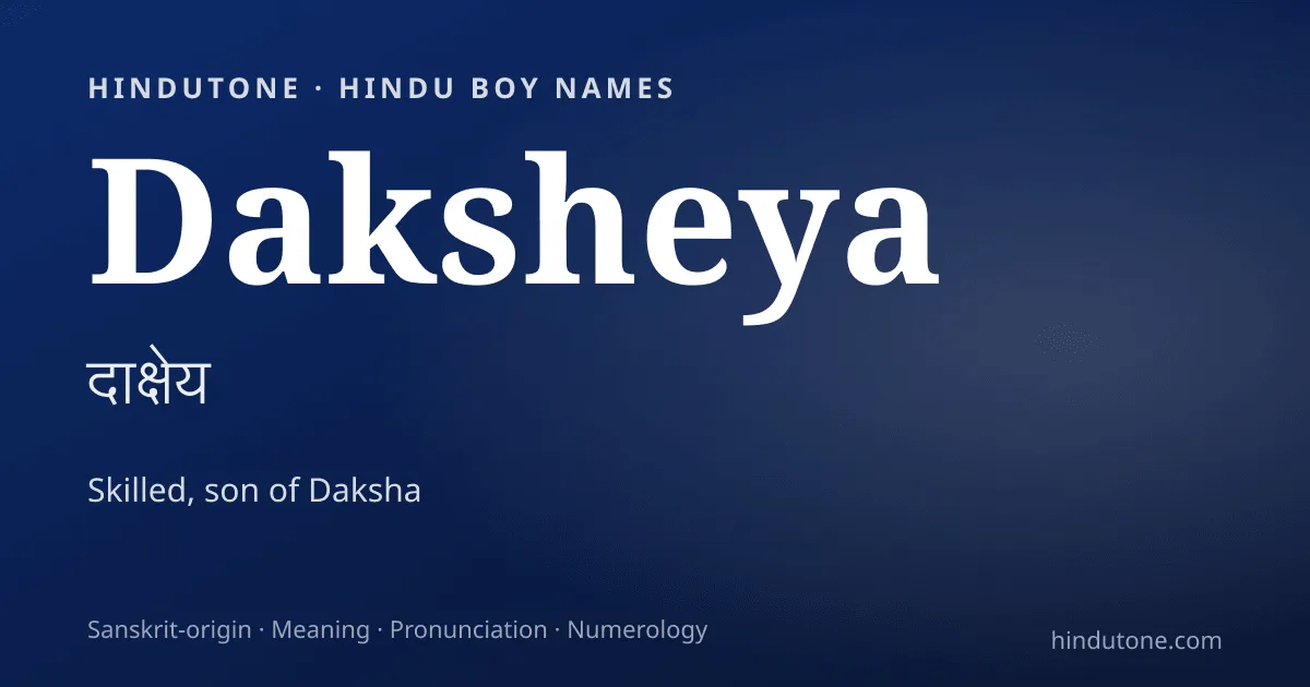 Daksheya — Hindu Boy Names with D