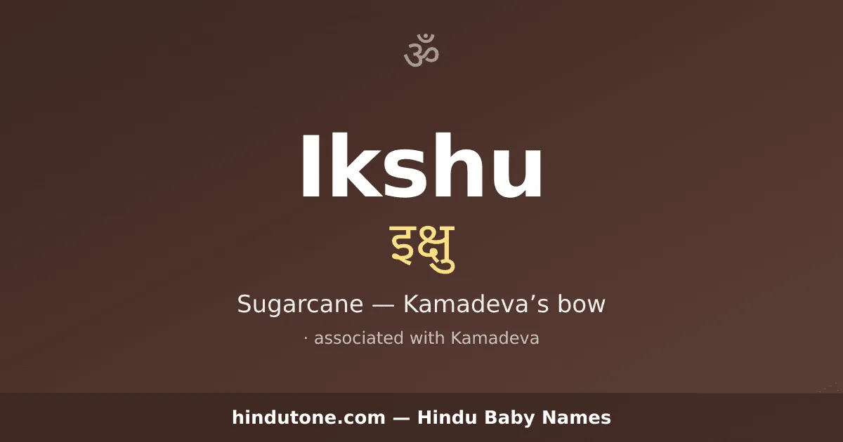 Ikshu — Hindu Boy Names with I