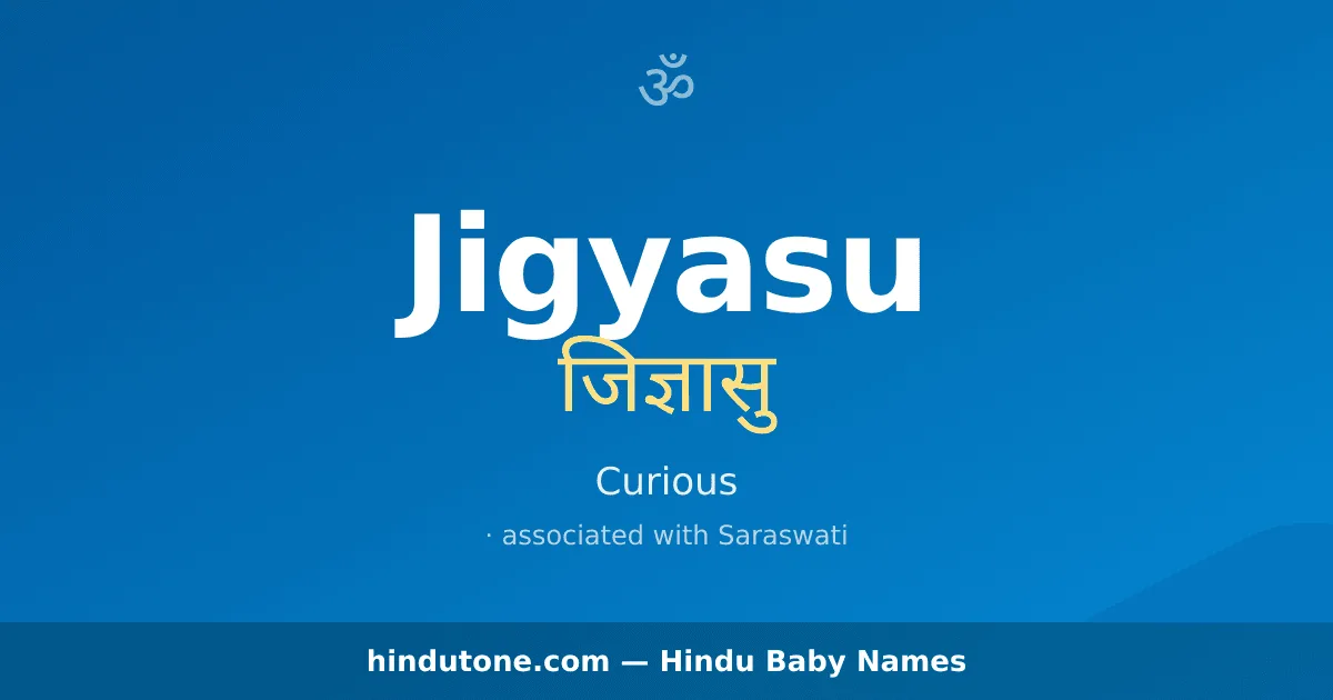 Jigyasu — Hindu Boy Names with J
