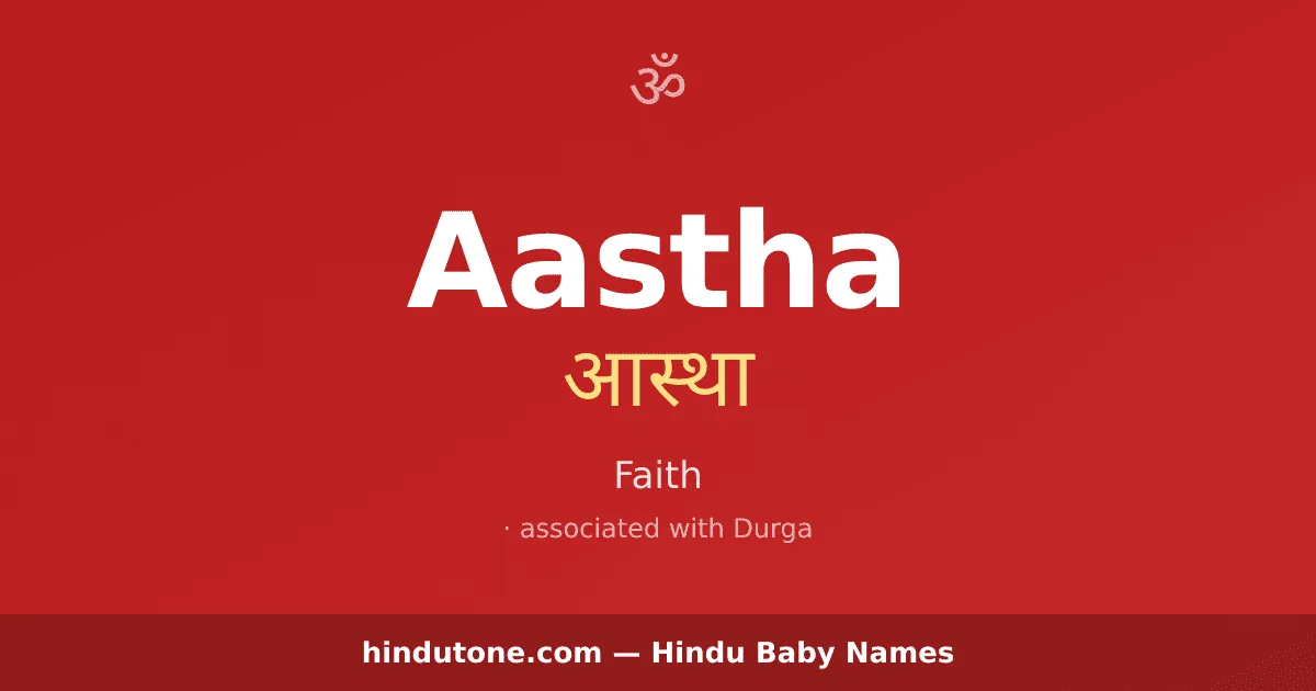 Aastha — Hindu Girl Names with A