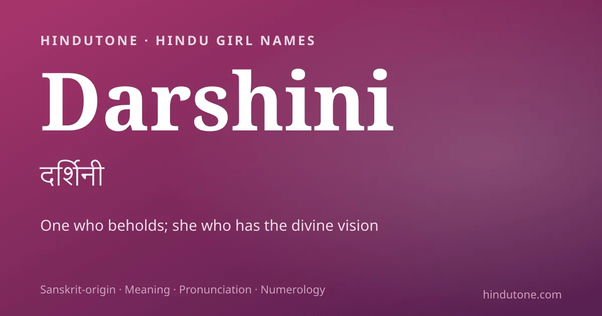 Darshini — Hindu Girl Names with D