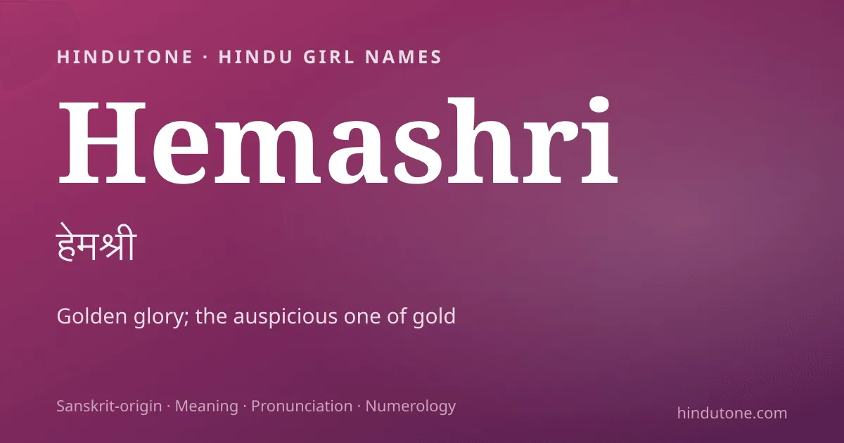 Hemashri — Hindu Girl Names with H