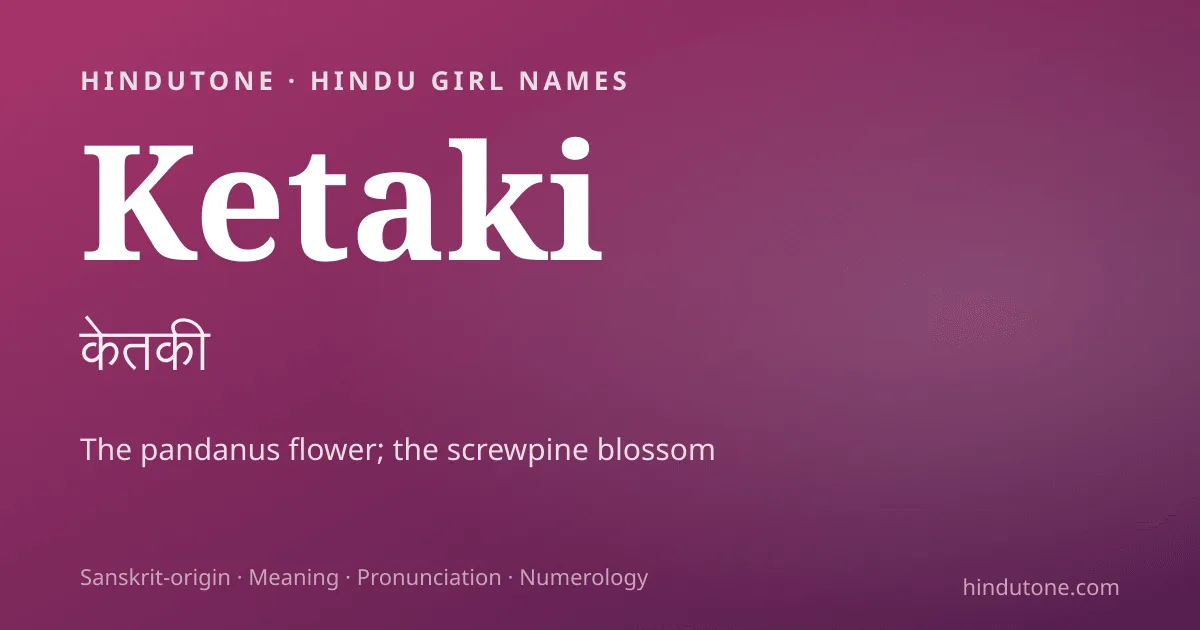 Ketaki — Hindu Girl Names with K