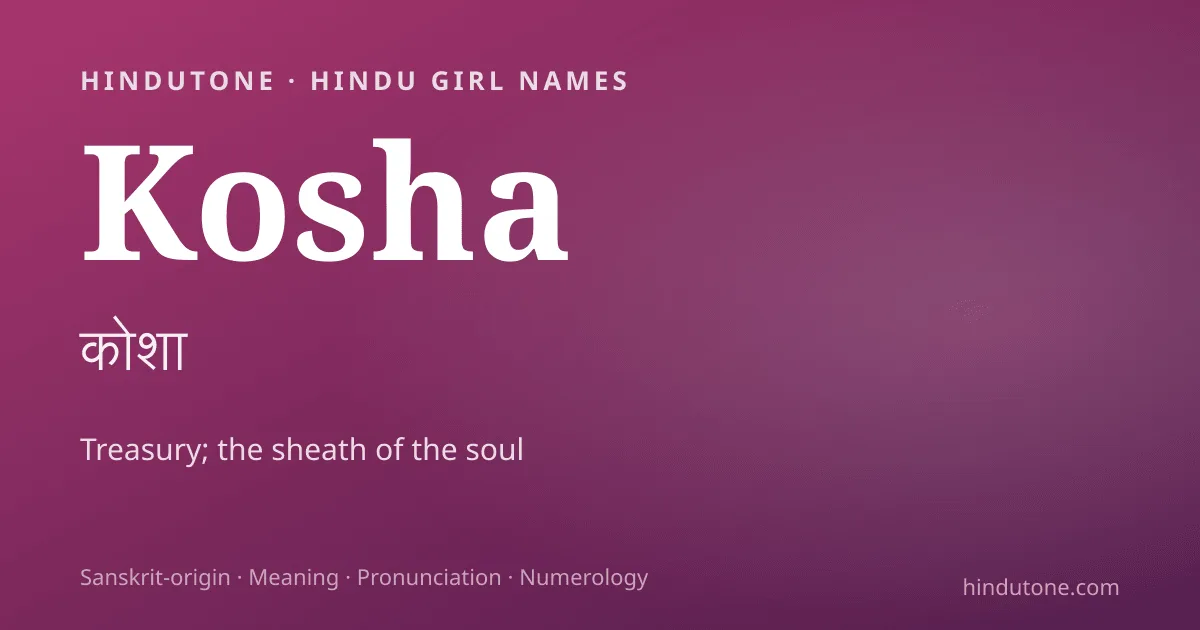 Kosha — Hindu Girl Names with K
